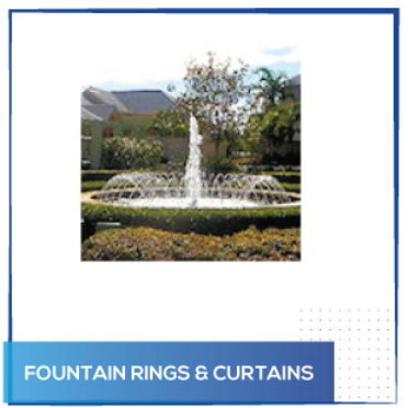 Fountain Rings & Curtains